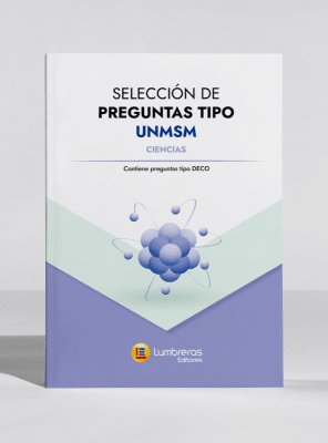 Selección de preguntas CIENCIAS tipo UNMSM: Contiene preguntas tipo DECO (B)