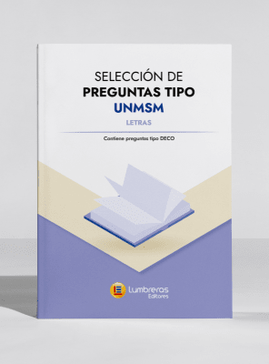 Selección de preguntas LETRAS tipo UNMSM: Contiene preguntas tipo DECO (B)