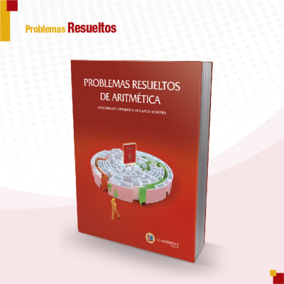 Aritmetica - Problemas Resueltos: análisis del número y sus aplicaciones.