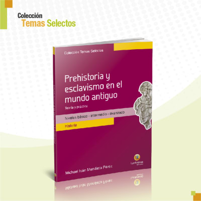 Prehistoria y esclavismo en el mundo antiguo