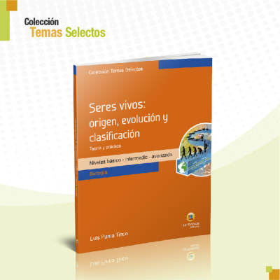 Seres vivos: origen, evolución y clasificación