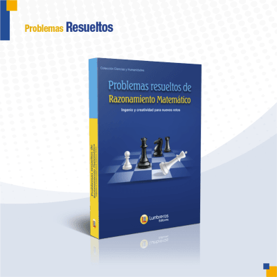 Problemas resueltos de Razonamiento matematico: ingenio y creatividad para nuevos retos (B)