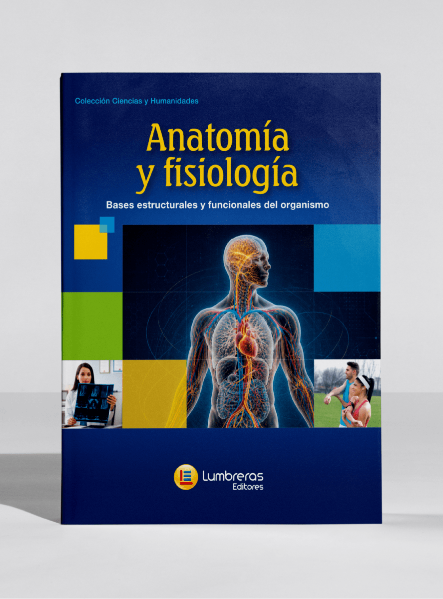 Anatomía y fisiología: bases estructurales y funcionales del organismo2