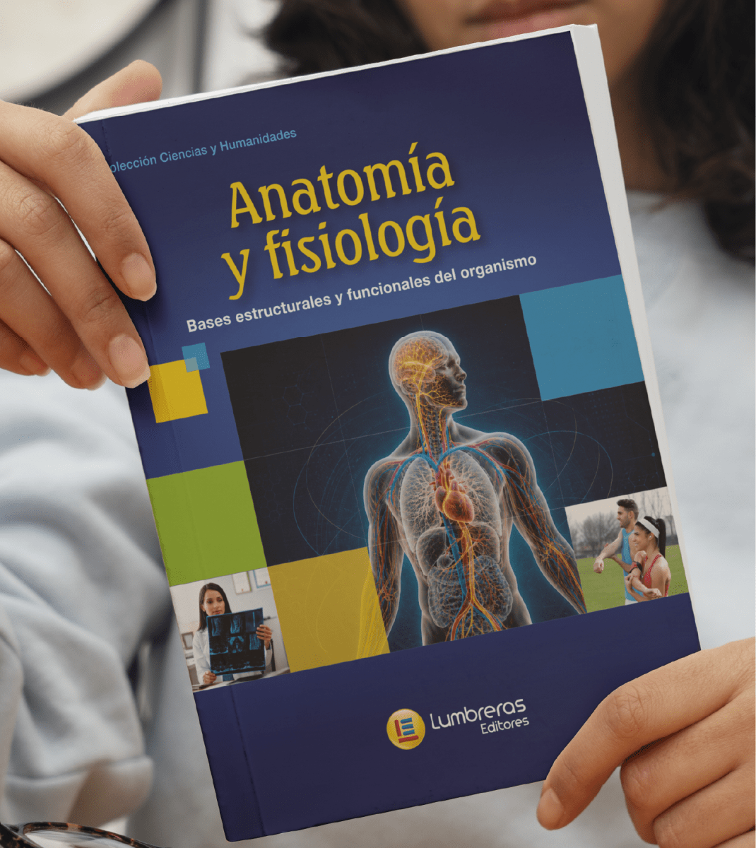 Anatomía y fisiología: bases estructurales y funcionales del organismo1
