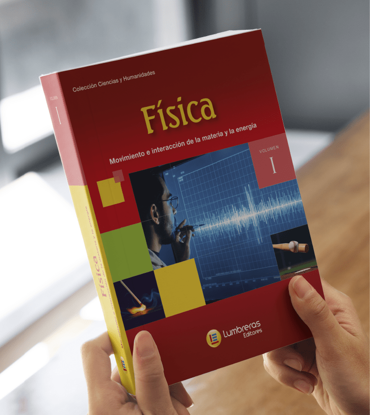 Física : Volumen I - Movimiento e interacción de la materia y la energía.1