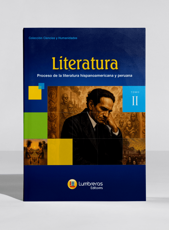 Literatura: proceso de la literatura hispanoamericana y peruana - Tomo II (B)2