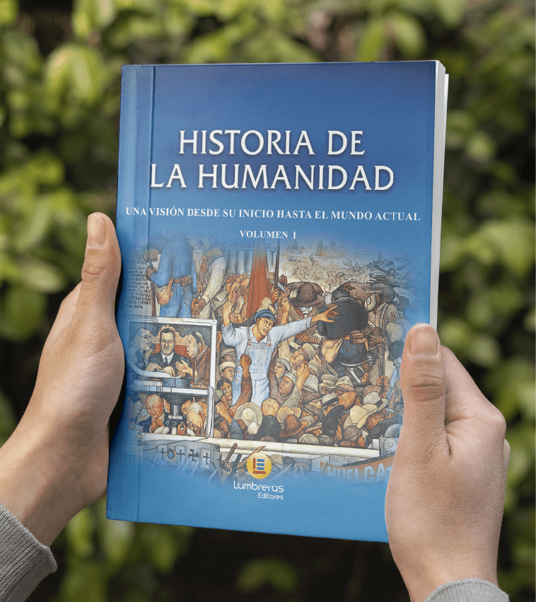 Historia de la Humanidad - Vol. I  - Una vision desde su inicio hasta el mundo actual.  (B)1