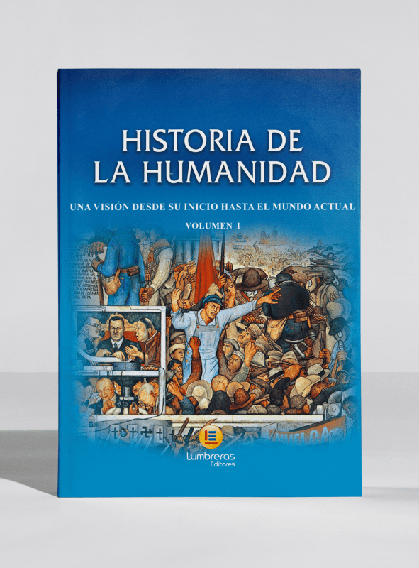 Historia de la Humanidad - Vol. I  - Una vision desde su inicio hasta el mundo actual.  (B)2