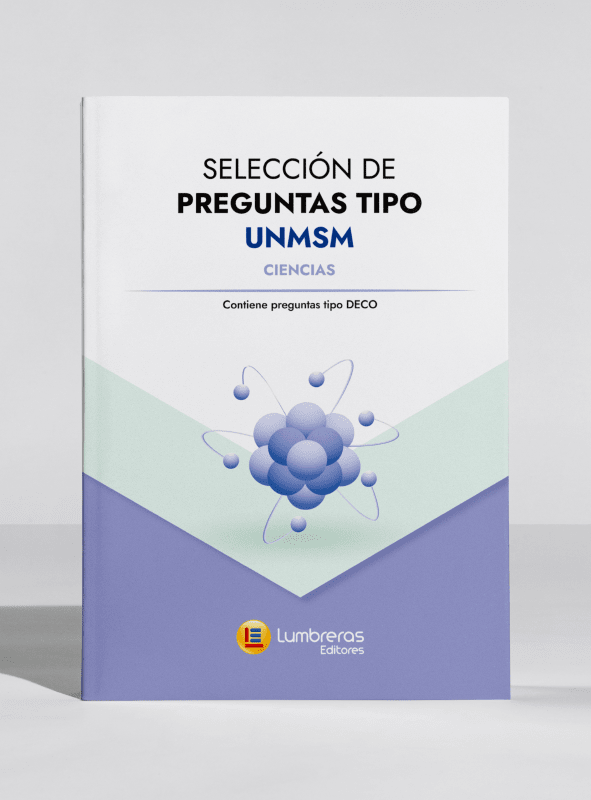 Selección de preguntas CIENCIAS tipo UNMSM: Contiene preguntas tipo DECO (B)1
