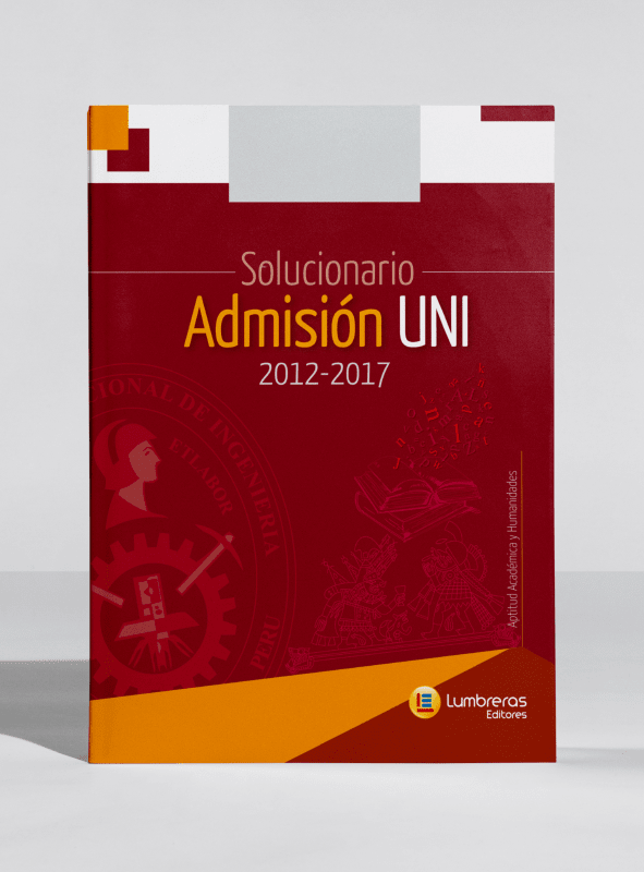 Pack Solucionario Admisión UNI 2012 - 20172