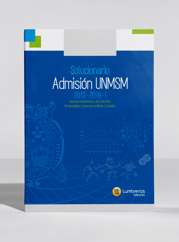 Solucionario UNMSM 2013-2018-I: Ciencias económicas, humanidades y ciencias jurídicas y sociales 2
