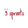 3 Sprouts