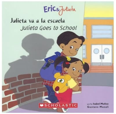 Eric & Julieta: Julieta va a la escuela/ Julieta goes to School Scholastic1