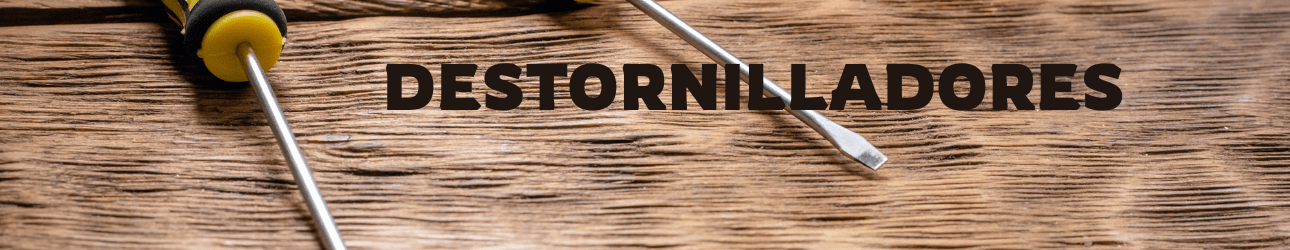 DESTORNILLADORES