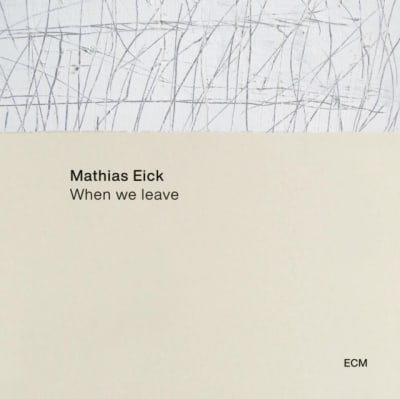 VINILO EICK,MATHIAS / WHEN WE LEAVE ECM1