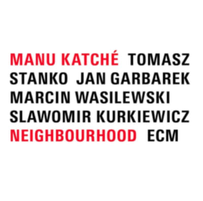 VINILO MANU KATCHE / NEIGHBOURHOOD ECM1