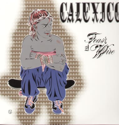 VINILO CALEXICO / FEAST OF WIRE1