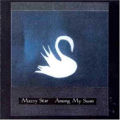 CD MAZZY STAR AMONG MY SWAN