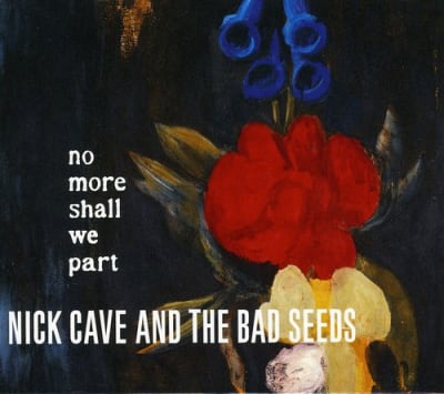 CD CAVE,NICK - NO MORE SHALL WE PART1