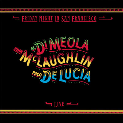 CD DELUCIA / DIMEOLA / MCLAUGHLIN FRIDAY NIGHT IN SAN FRANCISCO1