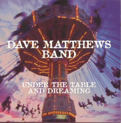 CD MATTHEWS,DAVE UNDER THE TABLE & DREAMING1