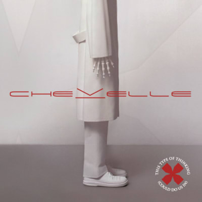VINILO CHEVELLE  THIS TYPE OF THINKING (COULD DO US IN)1