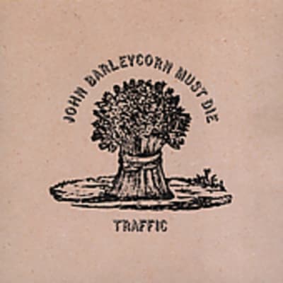CD TRAFFIC JOHN BARLEYCORN MUST DIE