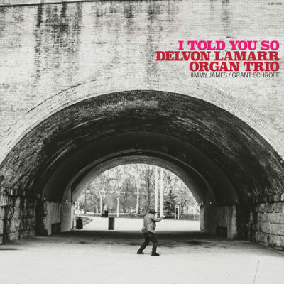 VINILO LAMARR,DELVON ORGAN TRIO  I TOLD YOU SO1
