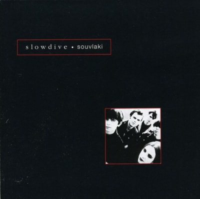 CD SLOWDIVE / SOUVLAKI