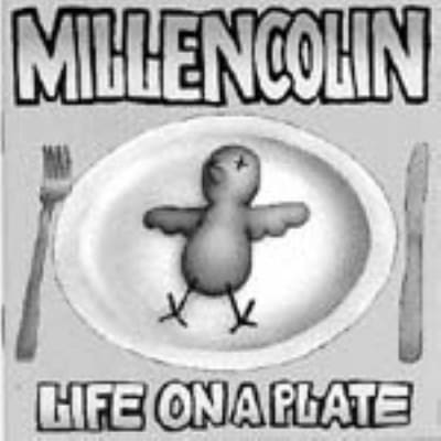 MILLENCOLIN / LIFE ON A PLATE1
