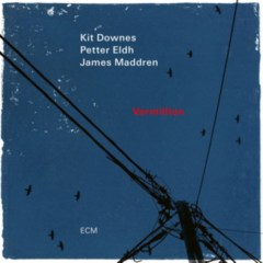 VINILO DOWNES,KIT/PETTER ELDH/JAMES MADDREN / VERMILLION ECM