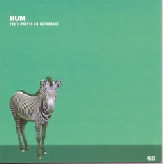CD HUM / YOU'D PREFER AN ASTRONAUT
