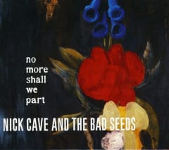 CD CAVE,NICK - NO MORE SHALL WE PART