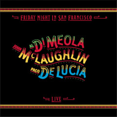 CD DELUCIA / DIMEOLA / MCLAUGHLIN FRIDAY NIGHT IN SAN FRANCISCO
