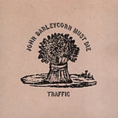 CD TRAFFIC JOHN BARLEYCORN MUST DIE