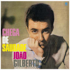 VINILO GILBERTO,JOAO / CHEGA DE SAUDAD (180G VIRGIN VINYL)