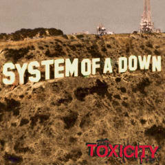 CD SYSTEM OF A DOWN TOXICITY