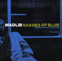 CD MADLIB / SHADES OF BLUE: MADLIB INVADES