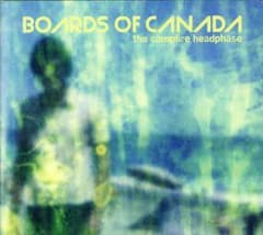 CD BOARDS OF CANADA	CAMPFIRE HEADPHASE