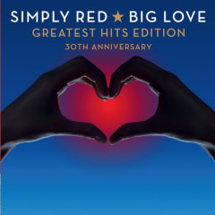 SIMPLY RED - BIG LOVE GREATEST HITS EDIT