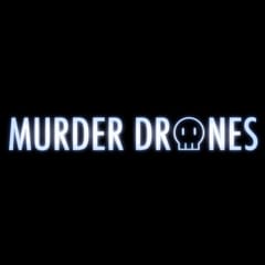 Murder Drones