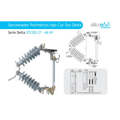 SECCIONADOR POLIMERICO TIPO CUT OUT STCOD-27-38kV DELTA SILICON TECHNOLOGY