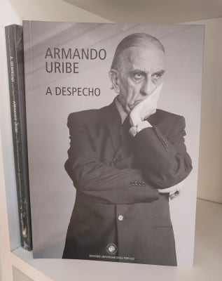 A DESPECHO. ARMANDO URIBE1