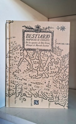 BESTIARIO MAPUCHE Y CHILOTE. DE LOS APUNTES DE OTTO GROSZ