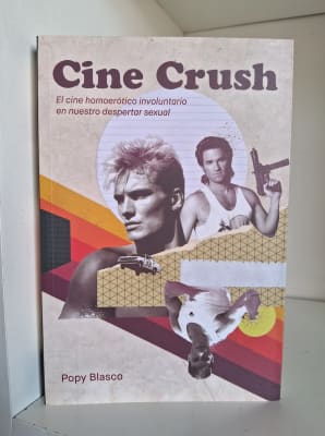 CINE CRUSH. EL CINE HOMOERÓTICO INVOLUNTARIO EN NUESTRO DESPERTAR SEXUAL