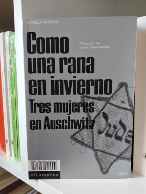 COMO UNA RANA EN INVIERNO. TRES MUJERES EN AUSCHWITZ