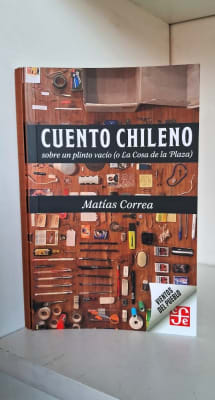 CUENTO CHILENO SOBRE UN PLINTO VACÍO (O LA COSA DE LA PLAZA)