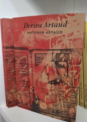 DERIVA ARTAUD. ANTONIN ARTAUD