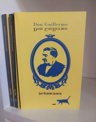 DON GUILLERMO. JOSÉ VICTORINO LASTARRIA