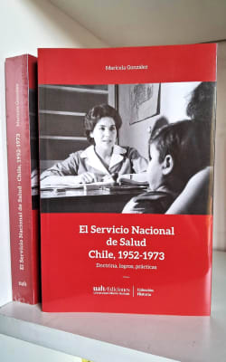 EL SERVICIO NACIONAL DE SALUD. CHILE, 1952-19731
